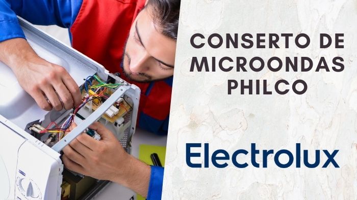 TECNICO CONSERRTO DE MICROONDAS ELECTROLUX